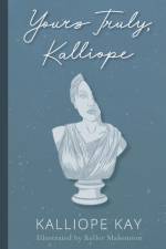 Yours Truly, Kalliope af Kalliope Kay