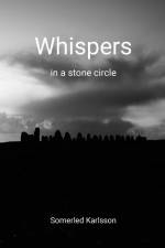 Whispers in a stone circle af Somerled Karlsson