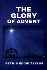 The Glory of Advent af Beth Taylor