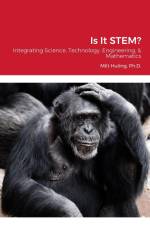 Is It STEM? af Milton Huling (Candlelight Science)