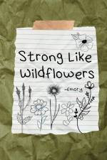 Strong Like Wildflowers af Emory