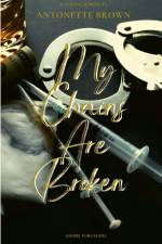 My Chains Are Broken af Antonette Brown