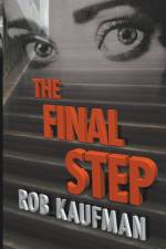 The Final Step af Rob Kaufman