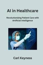 AI in Healthcare af Carl Keyness