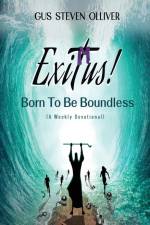 Exitus! Born to be Boundless af Gus Steven Olliver