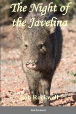 The Night of the Javelina af Bob Rockwell