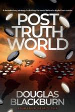 Post Truth World af Douglas Blackburn