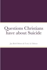 Questions Christians have about Suicide af Joy Bird Osborn
