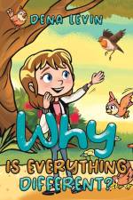 Why Is Everything Different? af Dena Levin