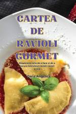CARTEA DE RAVIOLI GURMET af Oana Angelica