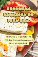VRHUNSKA KUHARICA OD FETA SIRA af Lovro Ratkovi¿