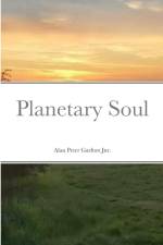 Planetary Soul af Alan Peter Garfoot Jnr.