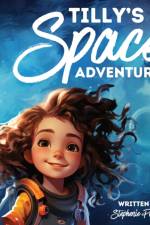 Tilly's Space Adventure af Stephenie Poeschel
