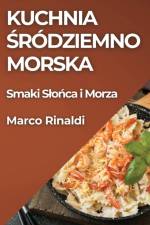 Kuchnia ¿ródziemnomorska af Marco Rinaldi