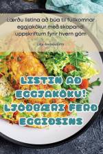 LISTIN AÐ EGGJAKÖKU! LJÓÐBÆRI FERÐ EGGIÐSINS af Lilja Andrésdóttir