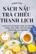 SÁCH N¿U TRÀ CHI¿U THANH L¿CH af Dung Vân