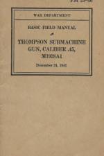 FM 23-40 Basic Field Manual Thompson Submachine Gun Caliber .45 M1928A1