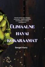 ÜLIMAALNE HAVAI KOKARAAMAT af Sergei Karu