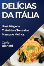 Delícias da Itália af Carlo Bianchi