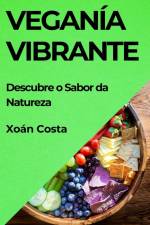 Veganía Vibrante af Xoán Costa