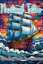 Nautical Tattoos coloring book for inmates af SureShot Books Publishing LLC