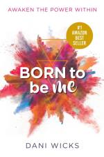 Born To Be Me af Dani Wicks