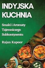 Indyjska Kuchnia af Rajan Kapoor