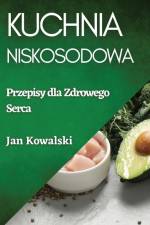 Kuchnia Niskosodowa af Jan Kowalski