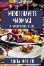 Middelhavets Madmagi af Sofia Møller