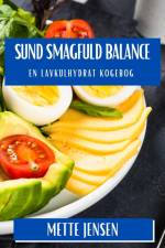 Sund Smagfuld Balance af Mette Jensen