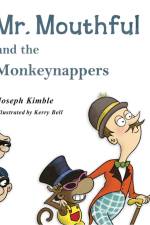 Mr. Mouthful and the Monkeynappers af Joseph Kimble