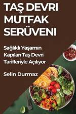 Ta¿ Devri Mutfak Serüveni af Selin Durmaz