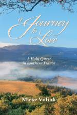 A Journey to Love af Mieke Vulink