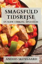 Smagsfuld Tidsrejse af Anders Skovgaard