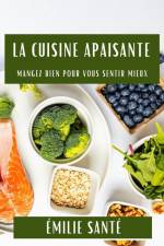 La Cuisine Apaisante af Émilie Santé