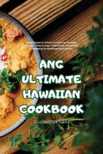 ANG ULTIMATE HAWAIIAN COOKBOOK af Guillermo Saez