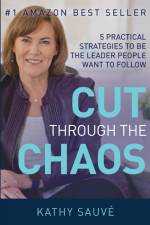 CUT THROUGH THE CHAOS af Kathy Sauve