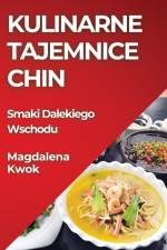 Kulinarne Tajemnice Chin af Magdalena Kwok