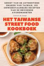 HET TAIWANSE STREET FOOD KOOKBOEK af Lauren de Jonge