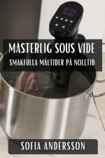 Mästerlig Sous Vide af Sofia Andersson