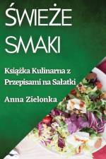 ¿wie¿e Smaki af Anna Zielonka