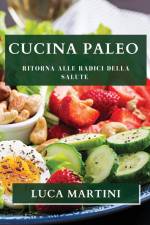 Cucina Paleo af Luca Martini