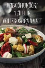 VABAÕHUKÖÖK! TÄIELIK VÄLISKOGARAAMAT af Ülle Jõgi