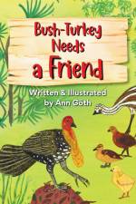 Bush-Turkey Needs a Friend af Ann Göth