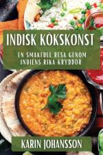 Indisk Kökskonst af Karin Johansson
