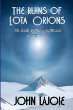 The Ruins of Lota Orions af John Lajoie