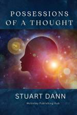 POSSESSIONS OF A THOUGHT af Stuart Dann