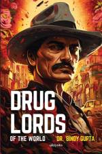 Drug Lords of the World af Binoy Gupta