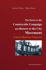 The Down to the Countryside Campaign and Return to the City Movement af Joshua Zhang