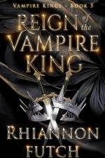 Reign of the Vampire King af Rhiannon Futch